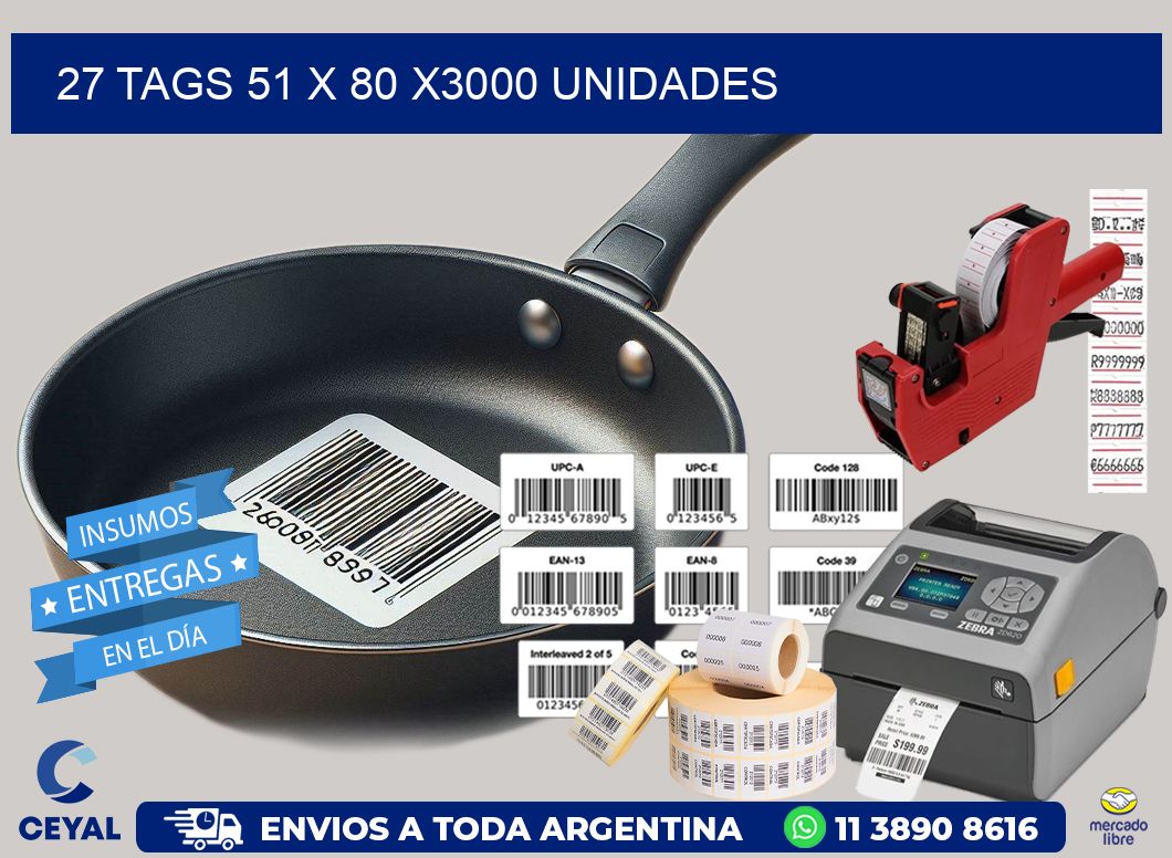 27 TAGS 51 x 80 X3000 UNIDADES