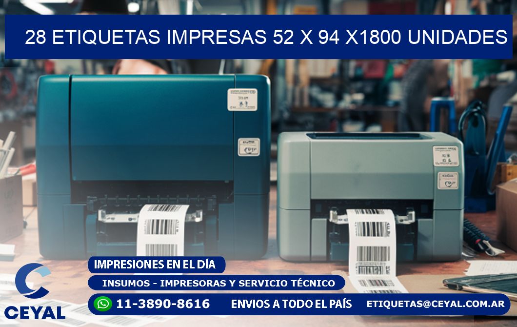 28 ETIQUETAS IMPRESAS 52 x 94 X1800 UNIDADES