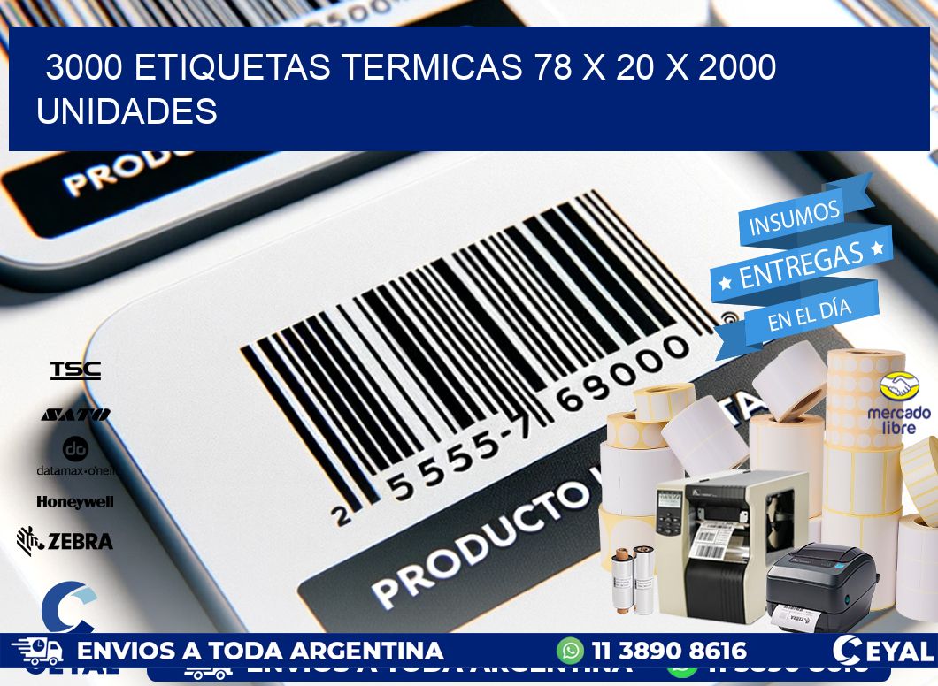 3000 ETIQUETAS TERMICAS 78 x 20 X 2000 UNIDADES