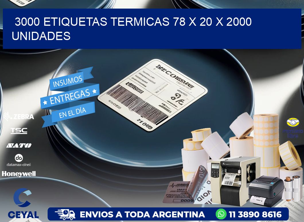 3000 ETIQUETAS TERMICAS 78 x 20 X 2000 UNIDADES