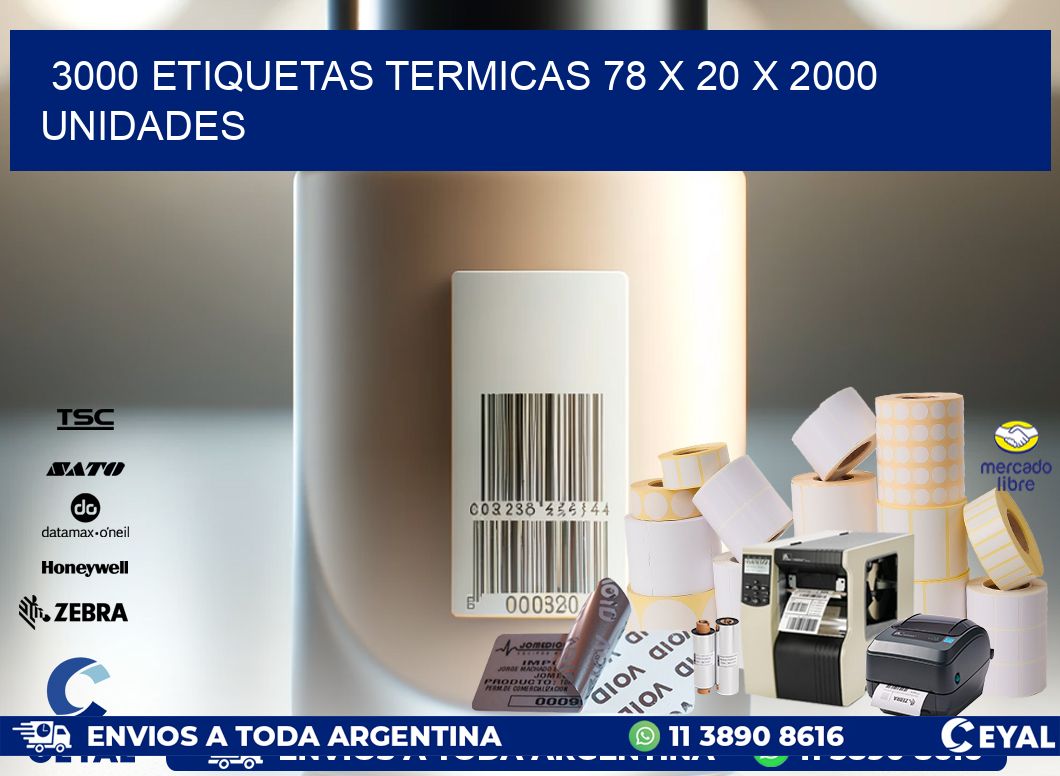 3000 ETIQUETAS TERMICAS 78 x 20 X 2000 UNIDADES