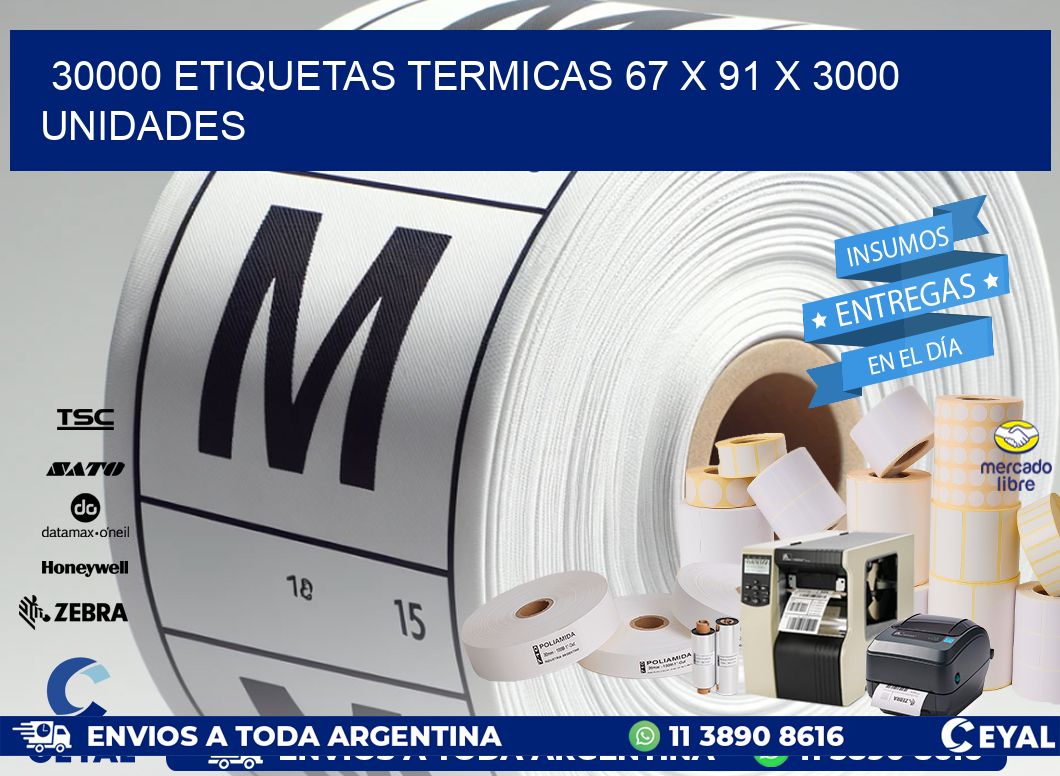 30000 ETIQUETAS TERMICAS 67 x 91 X 3000 UNIDADES