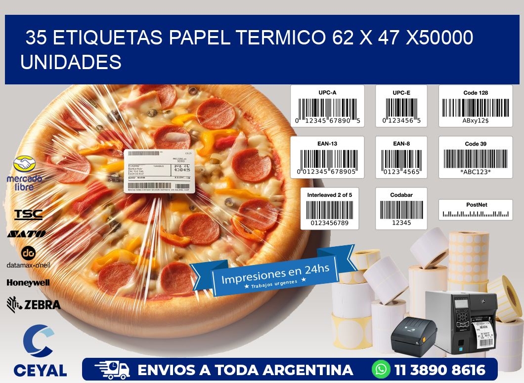 35 ETIQUETAS PAPEL TERMICO 62 x 47 X50000 UNIDADES