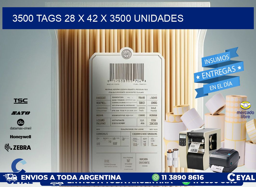 3500 TAGS 28 x 42 X 3500 UNIDADES