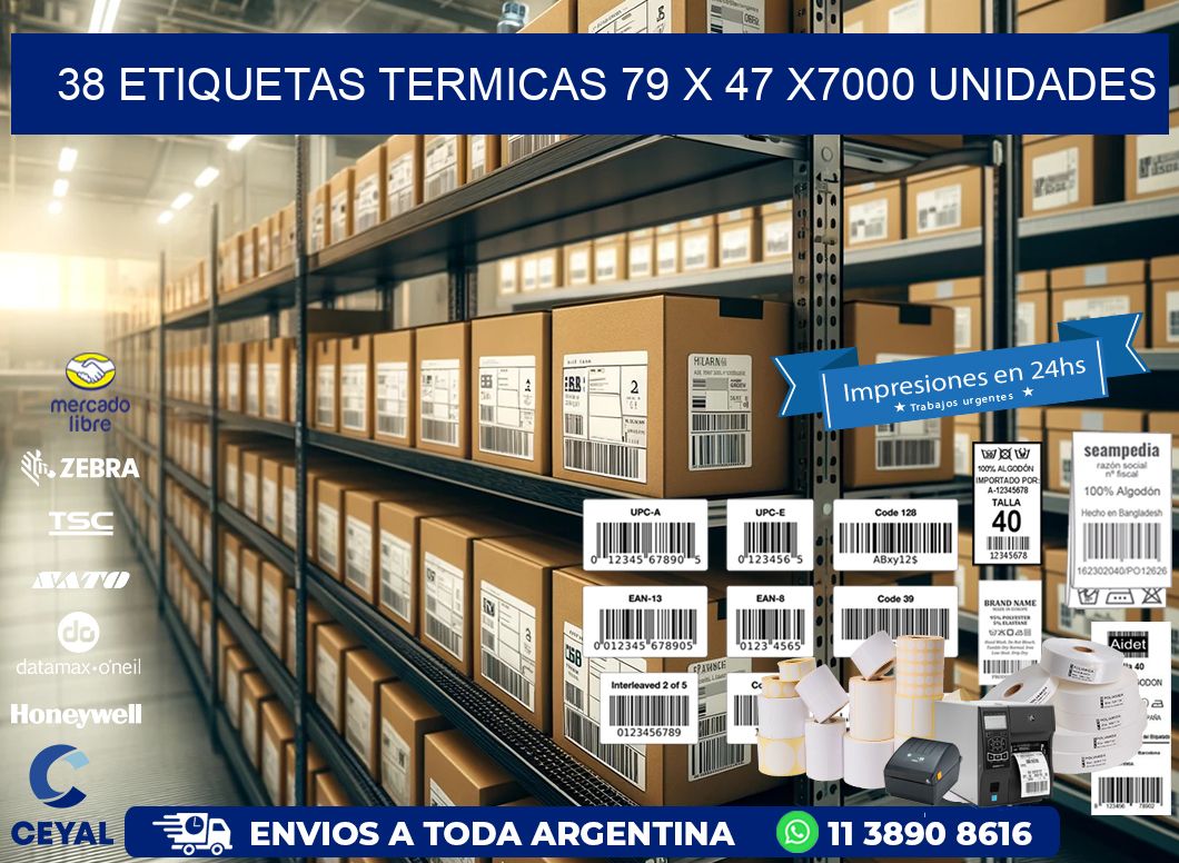 38 ETIQUETAS TERMICAS 79 x 47 X7000 UNIDADES