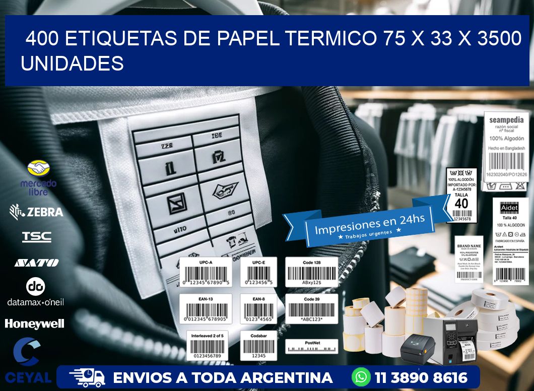 400 ETIQUETAS DE PAPEL TERMICO 75 x 33 X 3500 UNIDADES