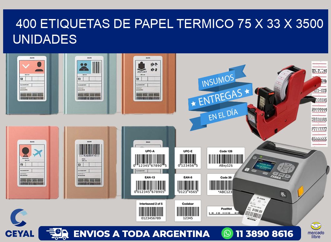 400 ETIQUETAS DE PAPEL TERMICO 75 x 33 X 3500 UNIDADES