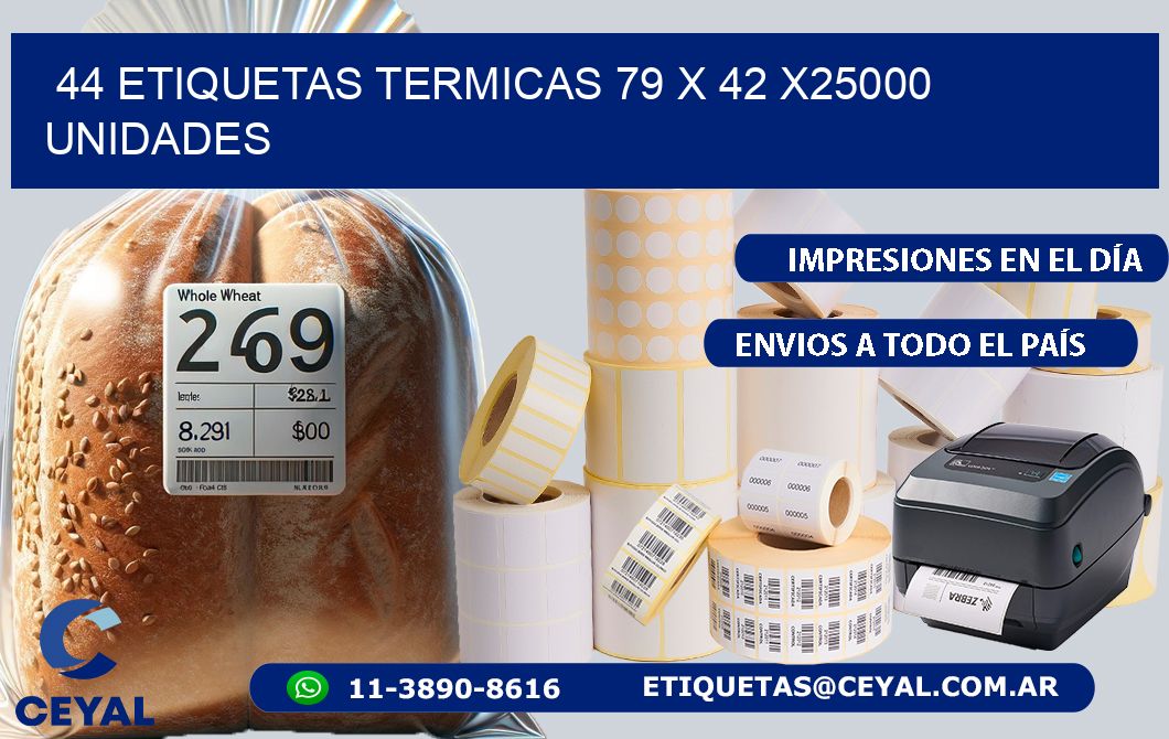 44 ETIQUETAS TERMICAS 79 x 42 X25000 UNIDADES