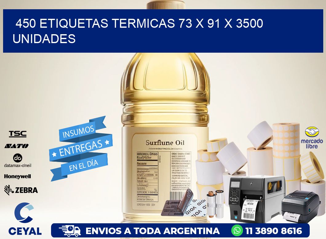 450 ETIQUETAS TERMICAS 73 x 91 X 3500 UNIDADES