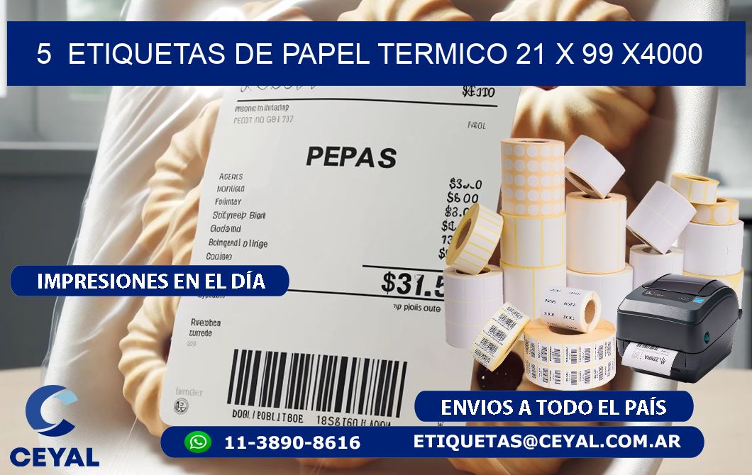 5  ETIQUETAS DE PAPEL TERMICO 21 x 99 X4000