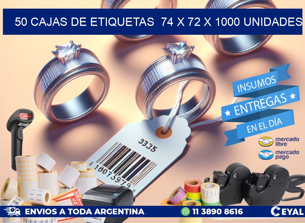 50 CAJAS DE ETIQUETAS  74 x 72 X 1000 UNIDADES