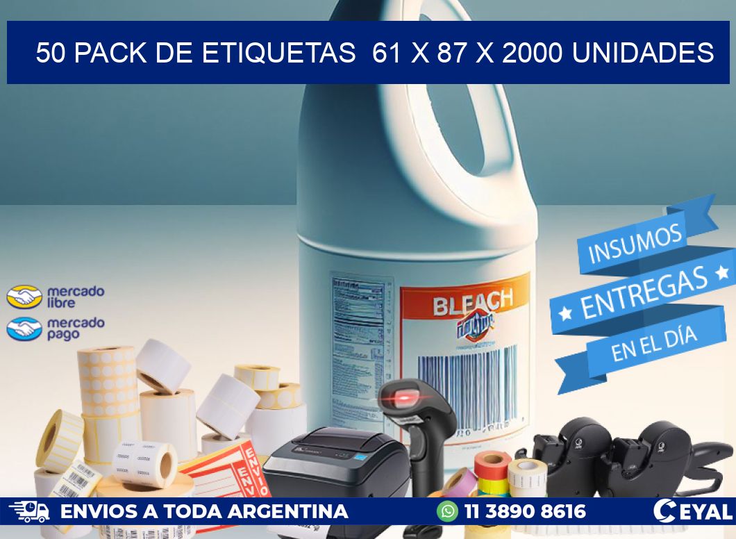 50 PACK DE ETIQUETAS  61 x 87 X 2000 UNIDADES