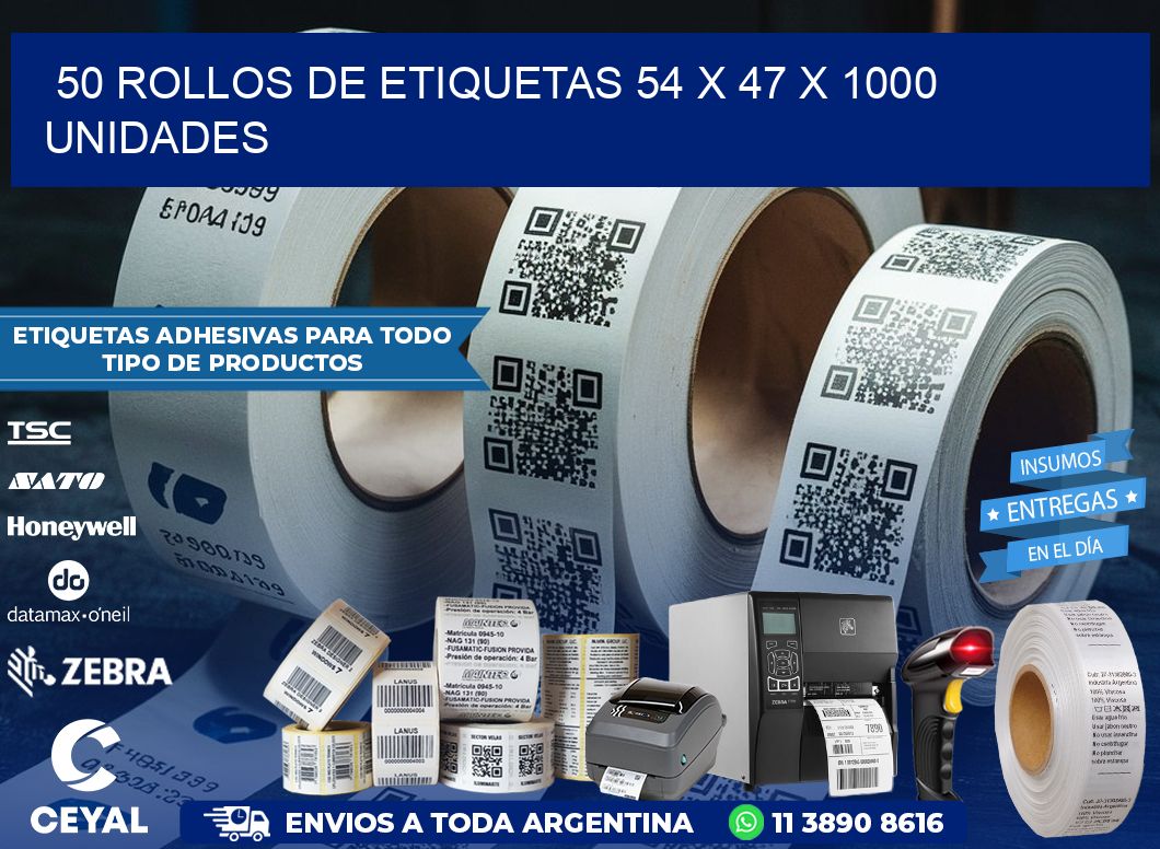 50 ROLLOS DE ETIQUETAS 54 x 47 X 1000 UNIDADES