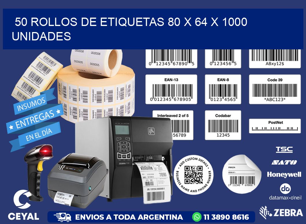 50 ROLLOS DE ETIQUETAS 80 x 64 X 1000 UNIDADES