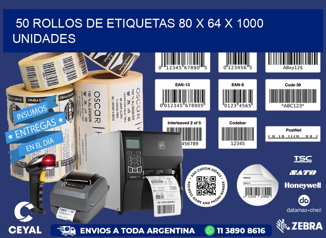 50 ROLLOS DE ETIQUETAS 80 x 64 X 1000 UNIDADES