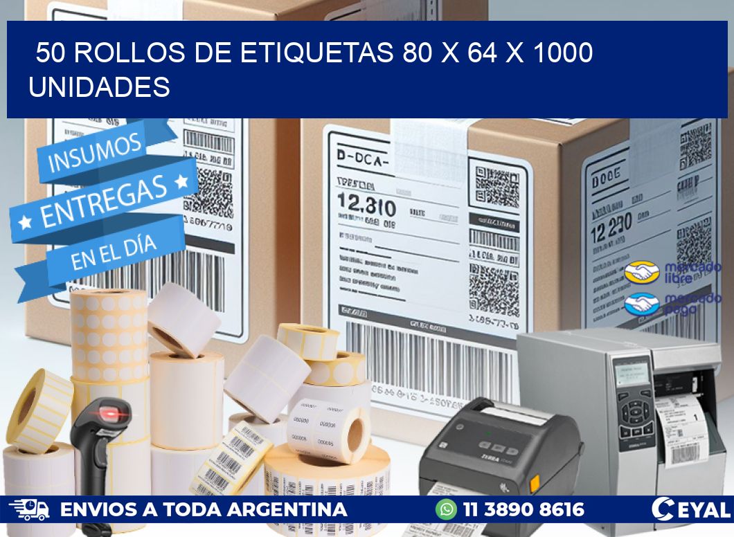 50 ROLLOS DE ETIQUETAS 80 x 64 X 1000 UNIDADES