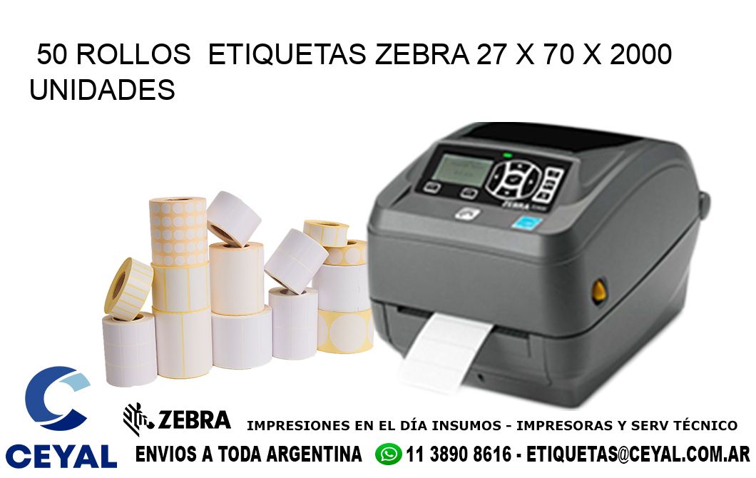 50 ROLLOS  ETIQUETAS ZEBRA 27 x 70 X 2000 UNIDADES