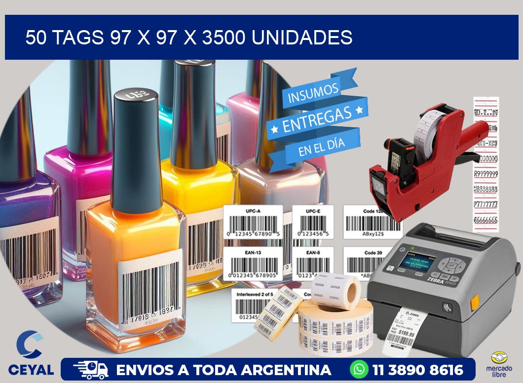 50 TAGS 97 x 97 X 3500 UNIDADES