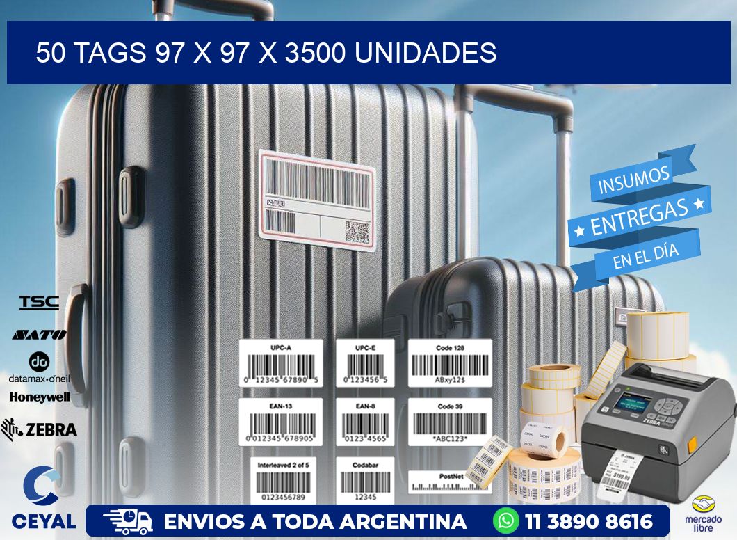 50 TAGS 97 x 97 X 3500 UNIDADES