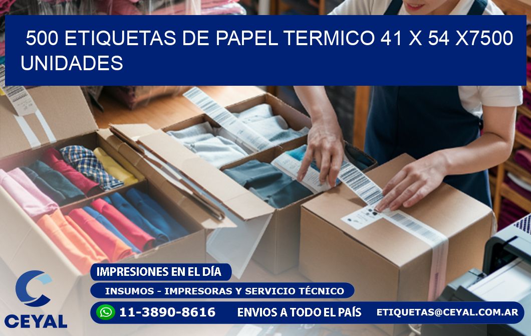 500 ETIQUETAS DE PAPEL TERMICO 41 x 54 X7500 UNIDADES