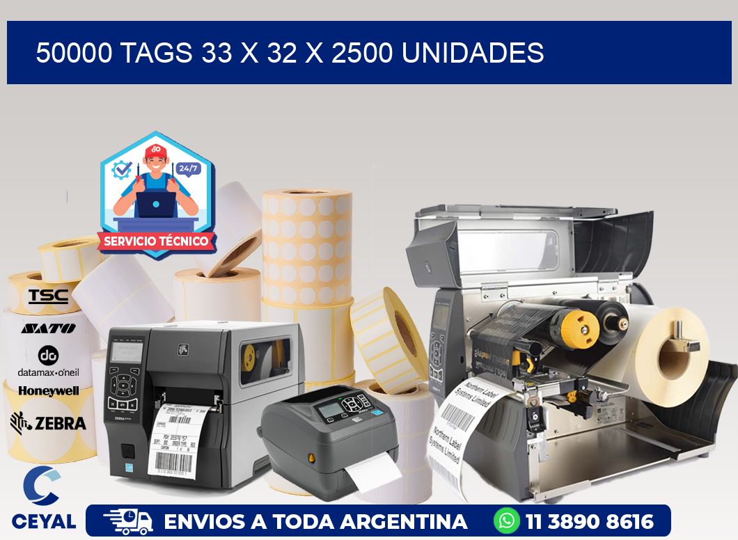 50000 TAGS 33 x 32 X 2500 UNIDADES