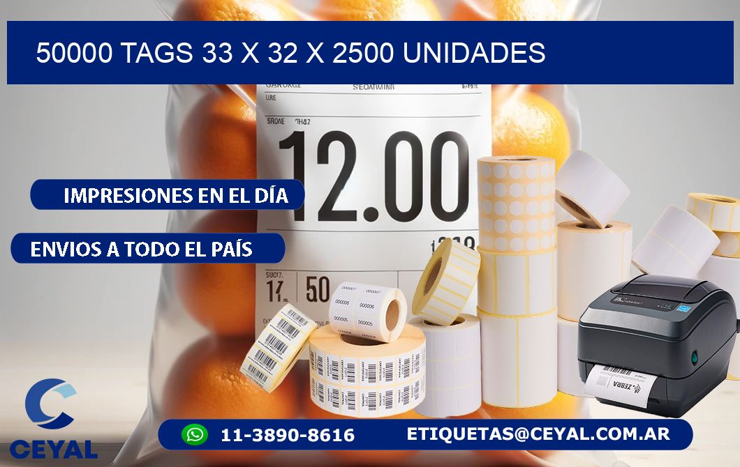 50000 TAGS 33 x 32 X 2500 UNIDADES