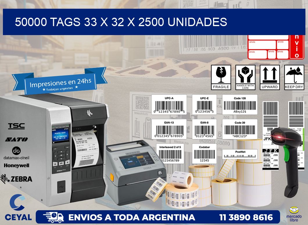 50000 TAGS 33 x 32 X 2500 UNIDADES