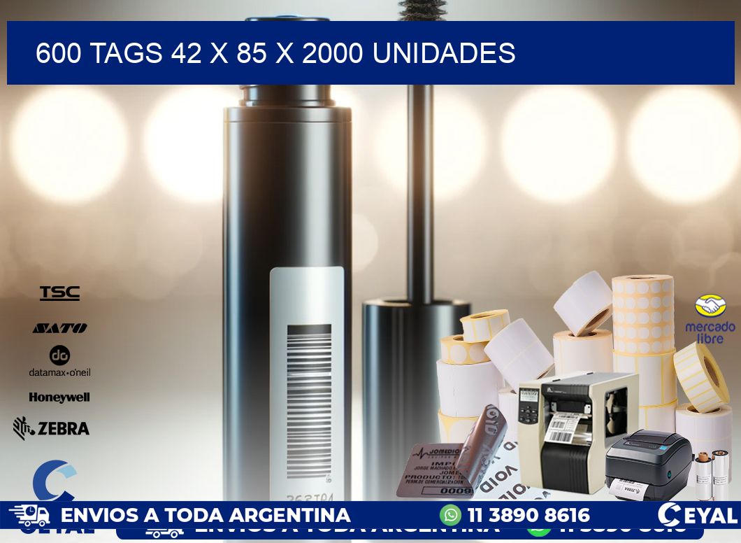 600 TAGS 42 x 85 X 2000 UNIDADES