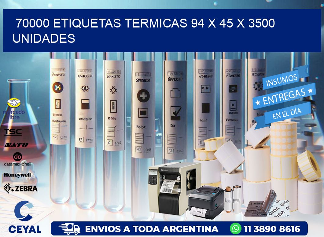 70000 ETIQUETAS TERMICAS 94 x 45 X 3500 UNIDADES