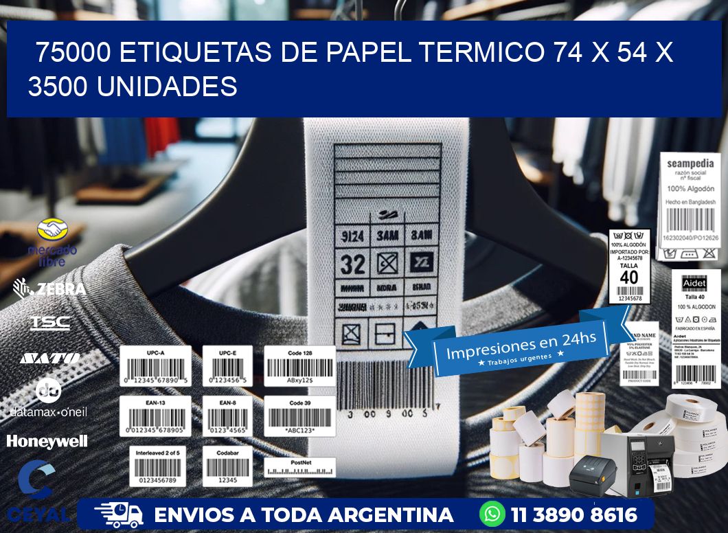 75000 ETIQUETAS DE PAPEL TERMICO 74 x 54 X 3500 UNIDADES