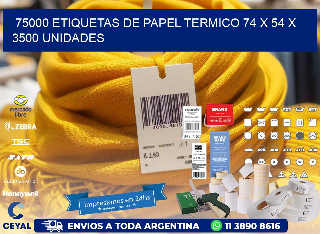 75000 ETIQUETAS DE PAPEL TERMICO 74 x 54 X 3500 UNIDADES