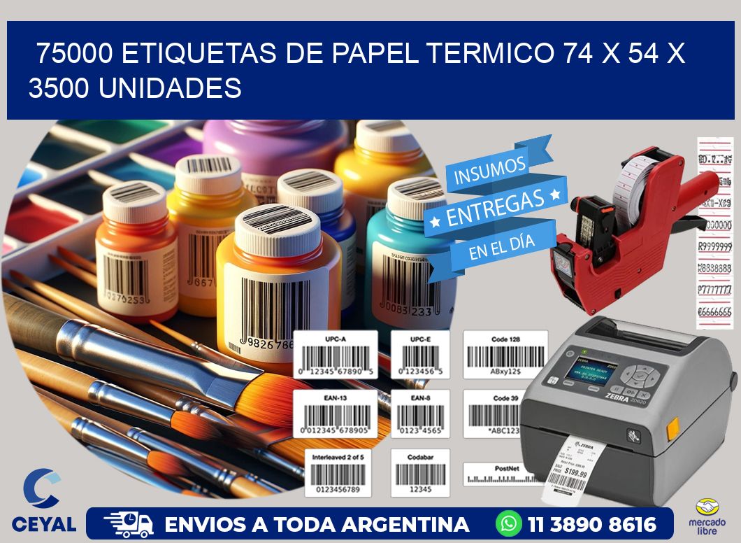 75000 ETIQUETAS DE PAPEL TERMICO 74 x 54 X 3500 UNIDADES