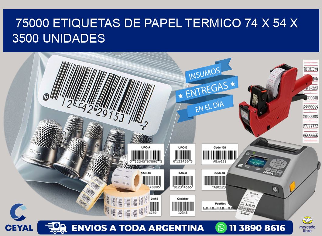 75000 ETIQUETAS DE PAPEL TERMICO 74 x 54 X 3500 UNIDADES