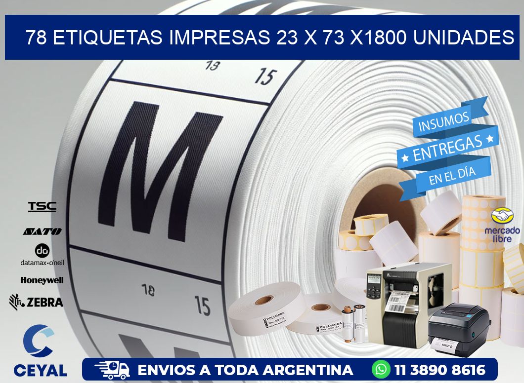 78 ETIQUETAS IMPRESAS 23 x 73 X1800 UNIDADES