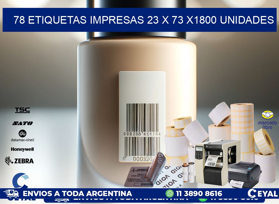 78 ETIQUETAS IMPRESAS 23 x 73 X1800 UNIDADES