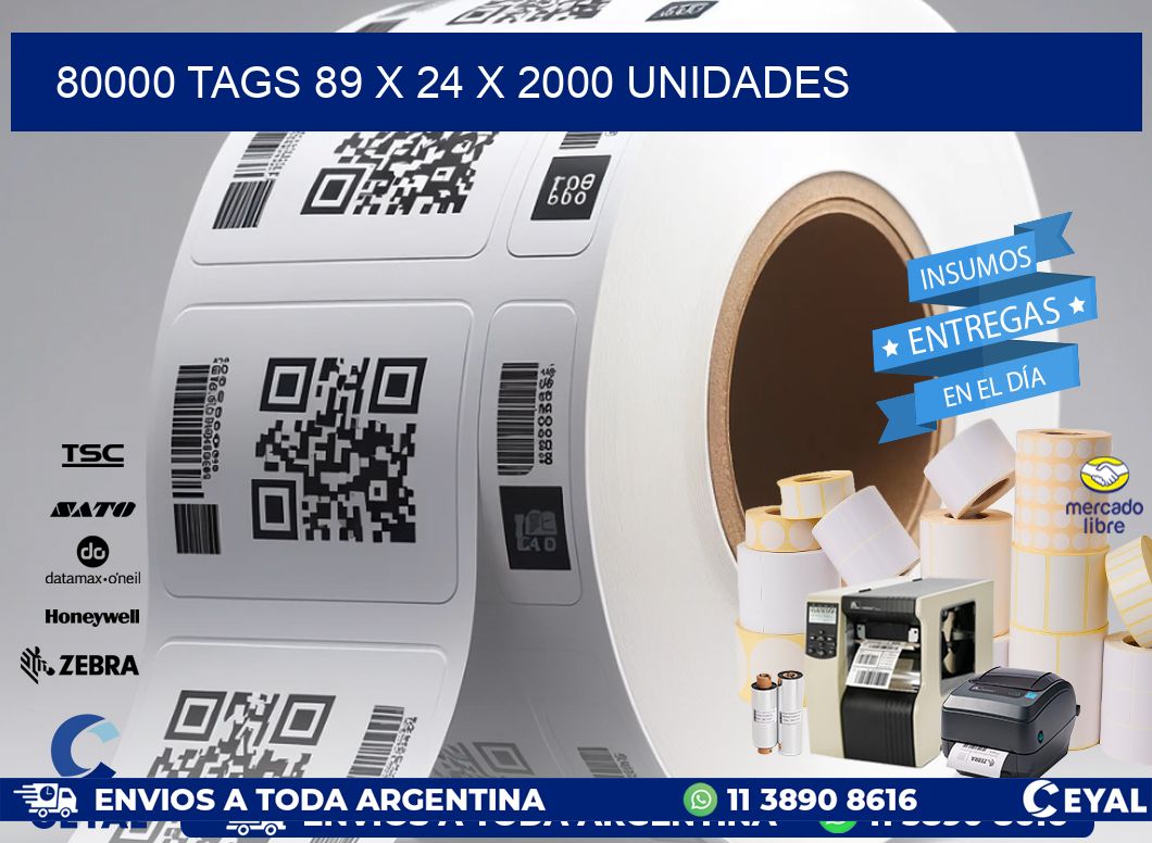 80000 TAGS 89 x 24 X 2000 UNIDADES