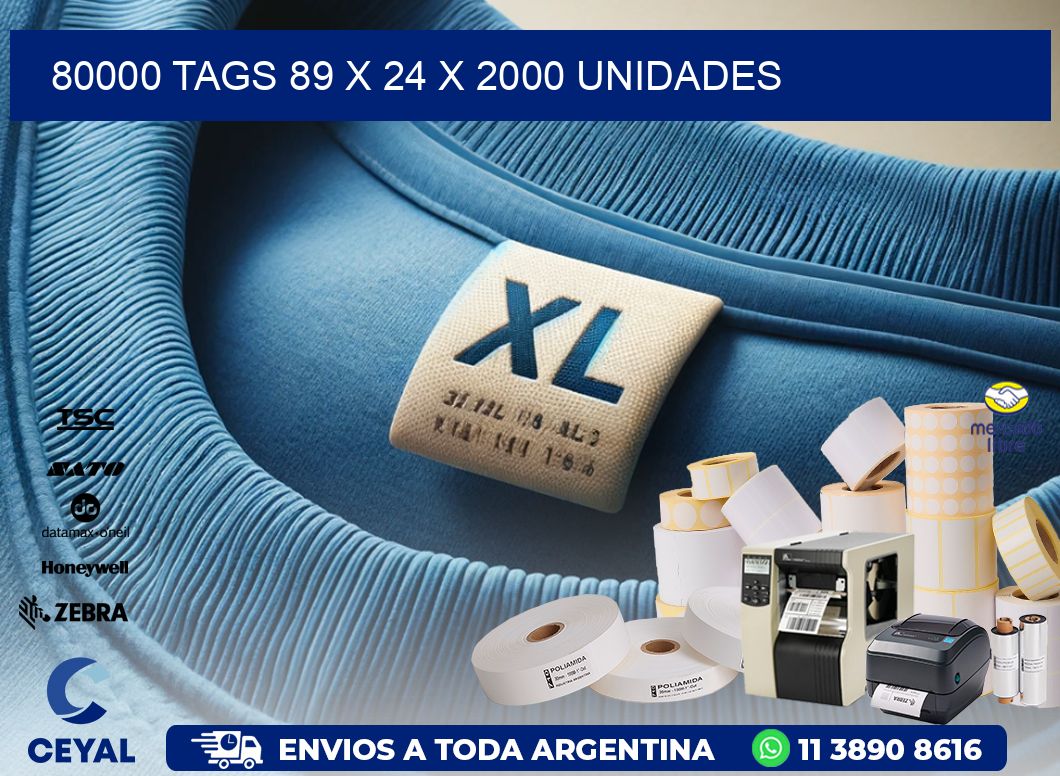 80000 TAGS 89 x 24 X 2000 UNIDADES