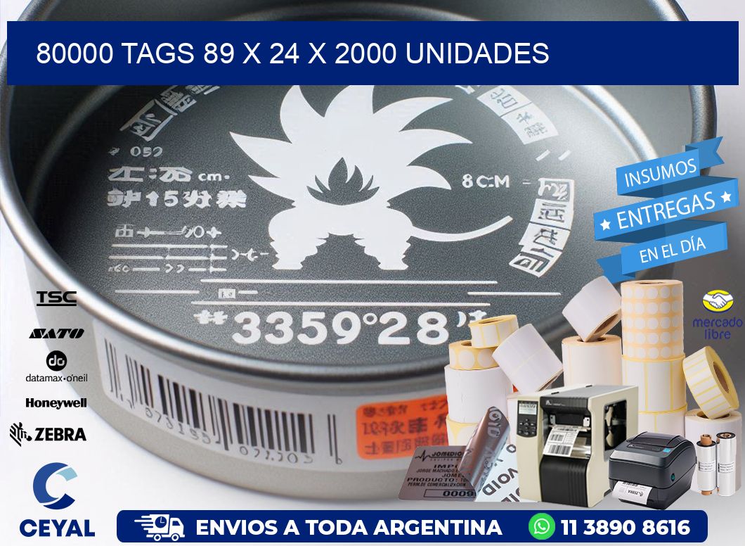 80000 TAGS 89 x 24 X 2000 UNIDADES