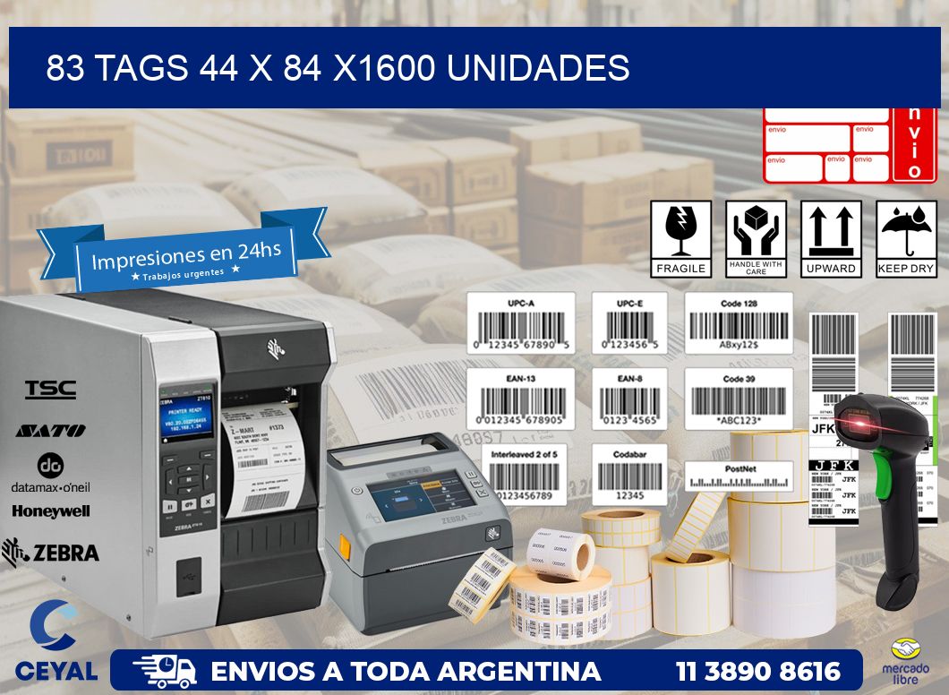 83 TAGS 44 x 84 X1600 UNIDADES