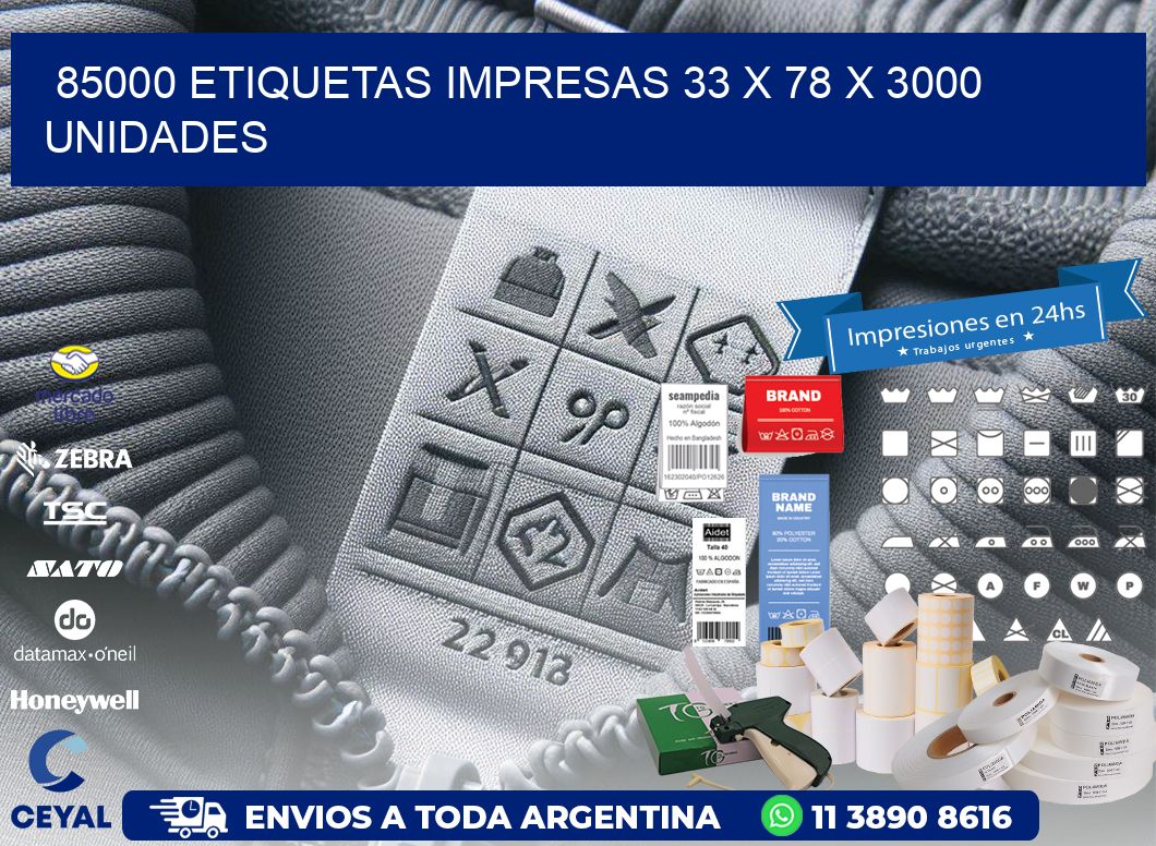 85000 ETIQUETAS IMPRESAS 33 x 78 X 3000 UNIDADES