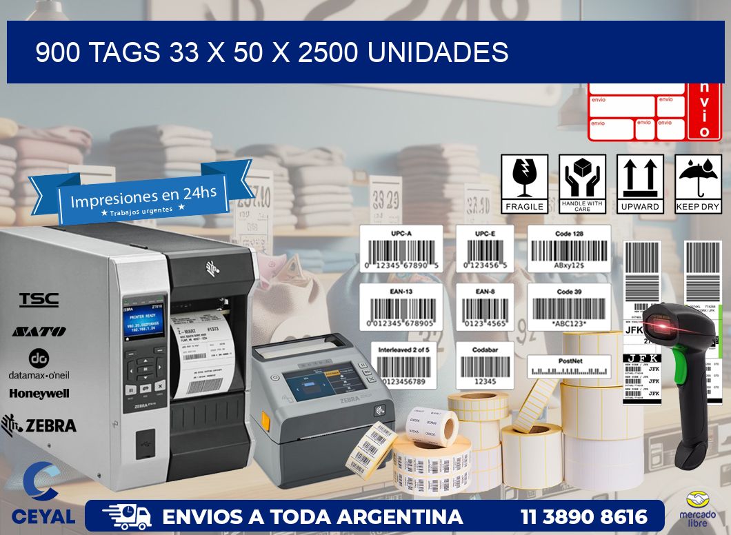 900 TAGS 33 x 50 X 2500 UNIDADES