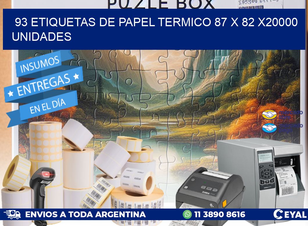 93 ETIQUETAS DE PAPEL TERMICO 87 x 82 X20000 UNIDADES