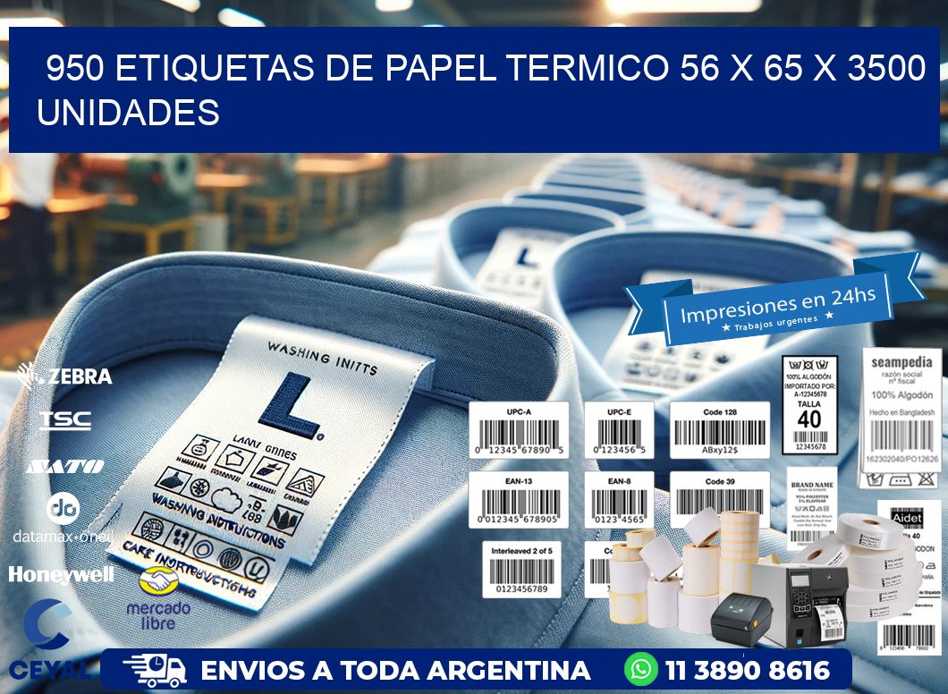 950 ETIQUETAS DE PAPEL TERMICO 56 x 65 X 3500 UNIDADES