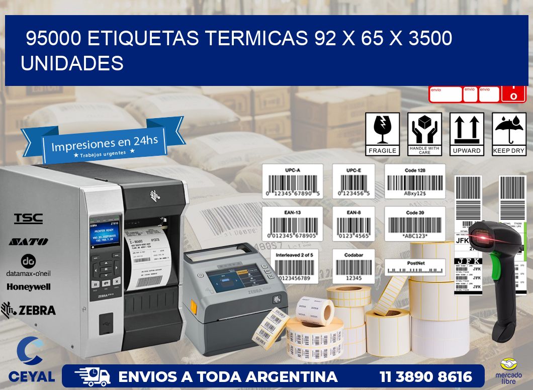 95000 ETIQUETAS TERMICAS 92 x 65 X 3500 UNIDADES