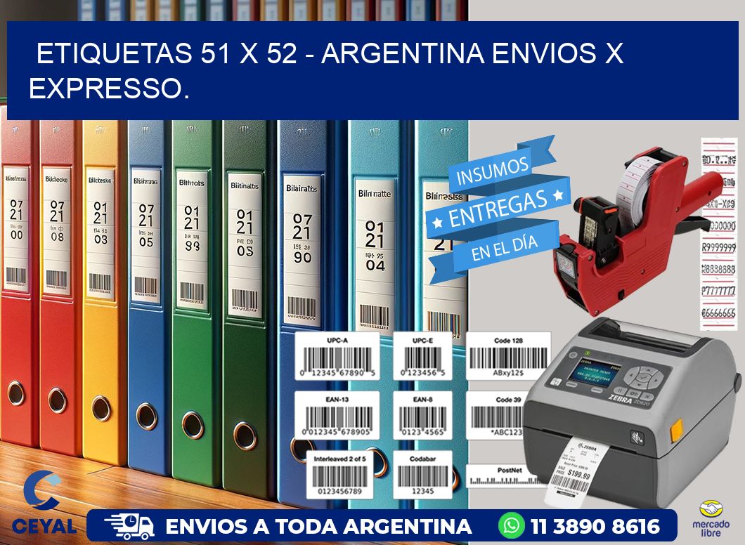 ETIQUETAS 51 x 52 - ARGENTINA ENVIOS X EXPRESSO.