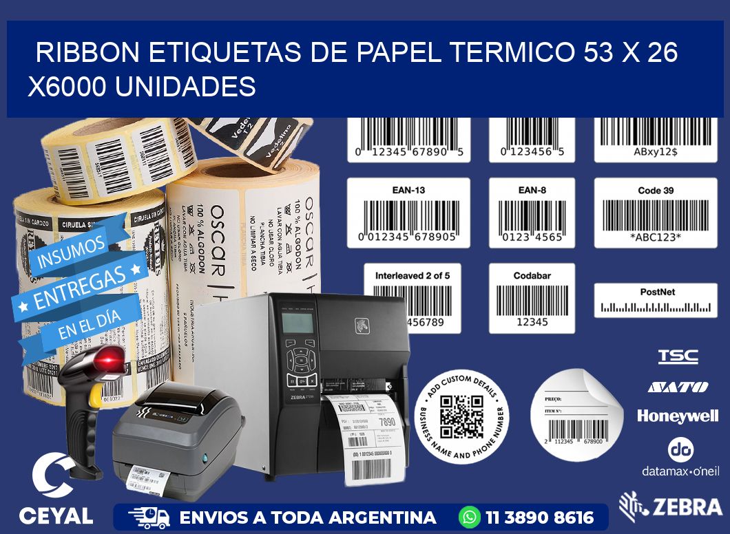 RIBBON ETIQUETAS DE PAPEL TERMICO 53 x 26 X6000 UNIDADES